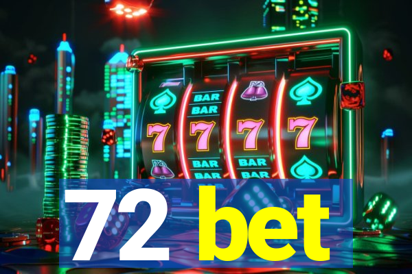 72 bet